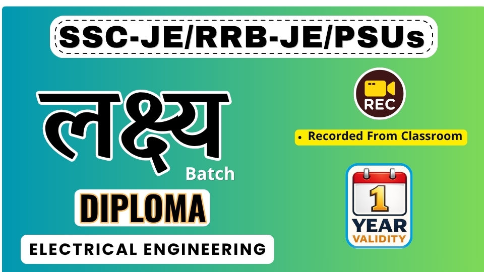 SSC-JE / RRB-JE /PSUs लक्ष्य Batch Elec. Diploma