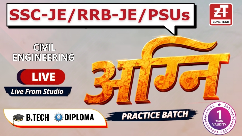 (Civil) SSC-JE / RRB-JE /PSUs अग्नि LIVE Practice 